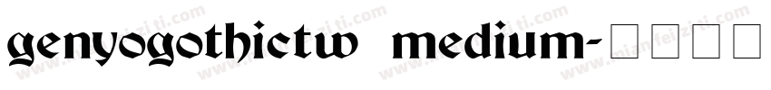 genyogothictw medium字体转换